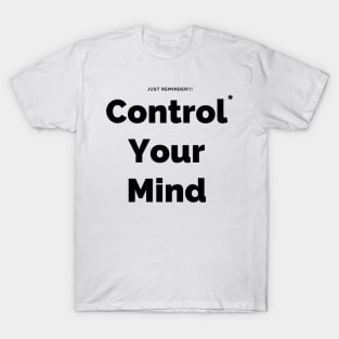 Control Your Mind T-Shirt